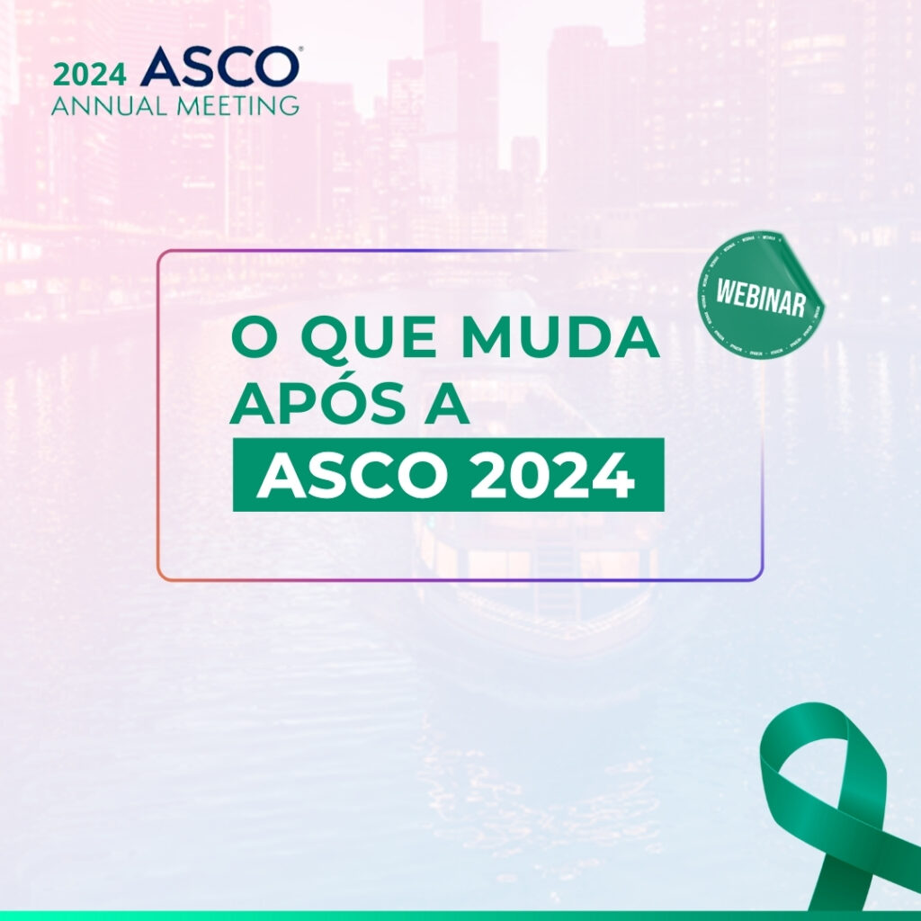 O QUE MUDA APÓS A ASCO 2024